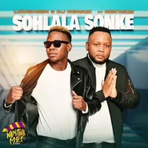Lowsheen - Sohlala Sonke Mp3 Download