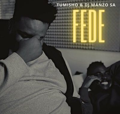 Tumisho - FEDE Mp3 Download
