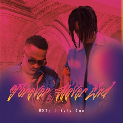 808x & Solo Sae – Forever Never End EP Download Zip