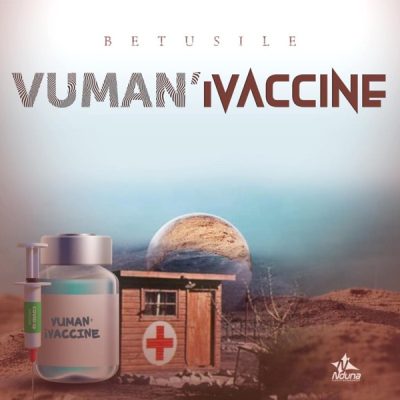 Betusile – Vuman’iVaccine Mp3 Download