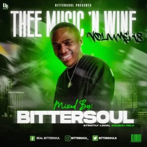 BitterSoul – Thee Music N’ Wine Vol.18 Mp3 Download