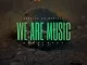 Bobstar No Mzeekay – We Are Music Mp3 Download
