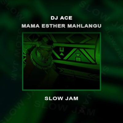 DJ Ace – Mama Esther Mahlangu Mp3 Download