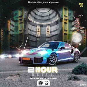 DJ Ntshebe – 2 Hour Drive Episode 92 Mix Mp3 Download