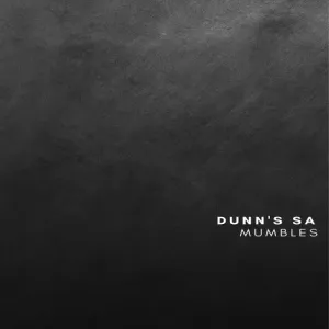 Dunn’s SA – Mumbles Mp3 Download