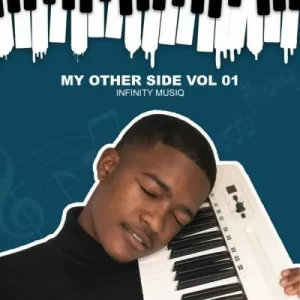Infinity MusiQ – My Other Side, Vol. 1 Zip EP Download
