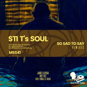 STI T’s Soul – So Sad to Say Mp3 Download