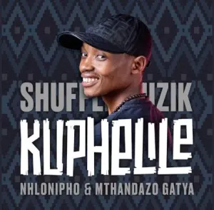 Shuffle Muzik - Kuphelile Mp3 Download