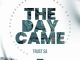Trust SA – The Day Came Mp3 Download