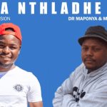 Dr Maponya Ba Nthladhe Mp3 Download