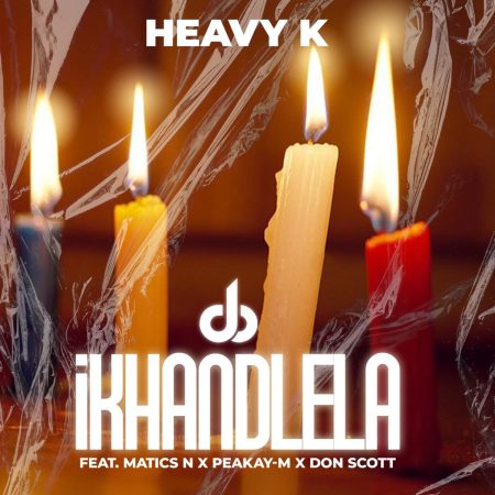 Heavy-K - iKHANDLELA Mp3 Download
