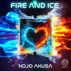 Kojo Akusa – Fire And Ice Mp3 Download