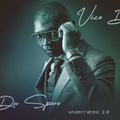 Vico Da Sporo Underrated 2.0 Album Download