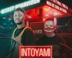 Worst Behaviour - Intoyami Mp3 Download