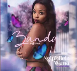 Zanda Zakuza - Ngiphilela Wena Mp3 Download