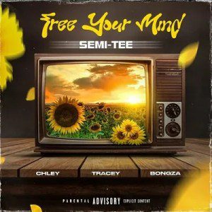 Semi Tee - Free Your Mind Mp3 Download
