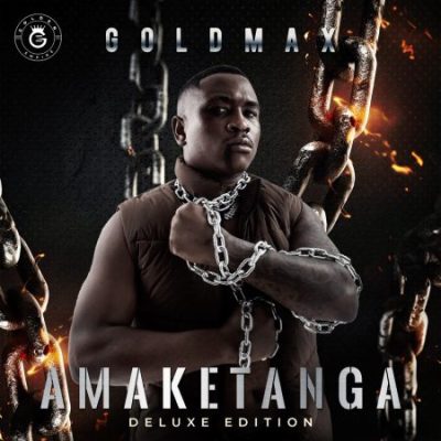 GoldMax Amaketanga Deluxe Edition Album Download