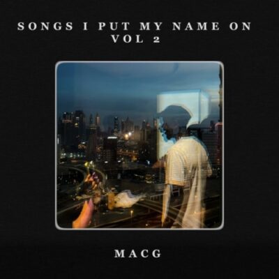 MacG Songs I Put My Name On Vol. 2 Album Download
