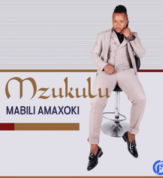 Mzukulu Mabili Amaxoki Album | Full Download