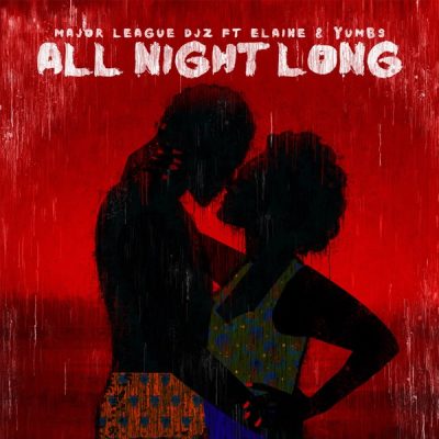 Major League DJz - All Night Long Mp3 Download